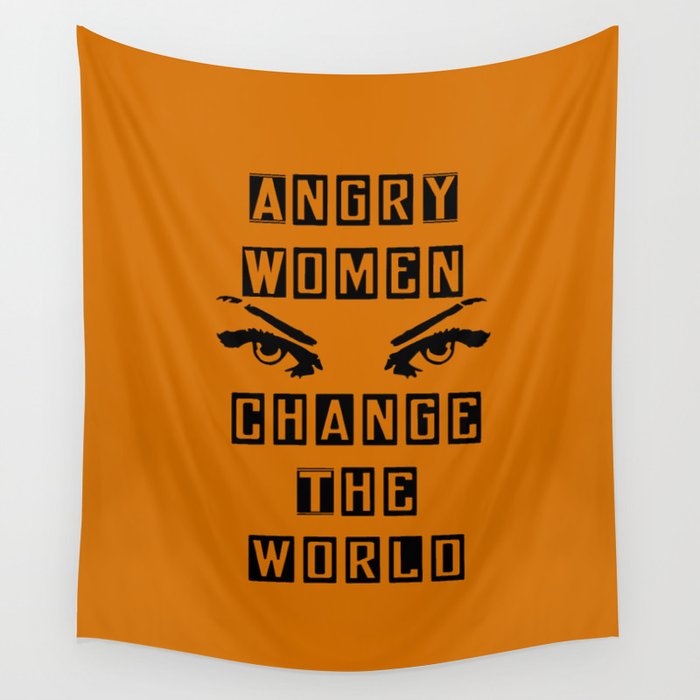 Angry Women Change the World Wall Tapestry
