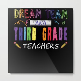 Color Team 3rd Grade Teachers Day School Teacher Metal Print