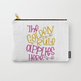 the golden rule Carry-All Pouch