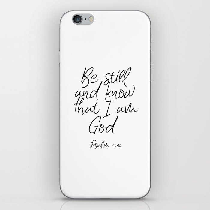 Printable Wall Art Be Still And Know That I Am God Iphone Skin By