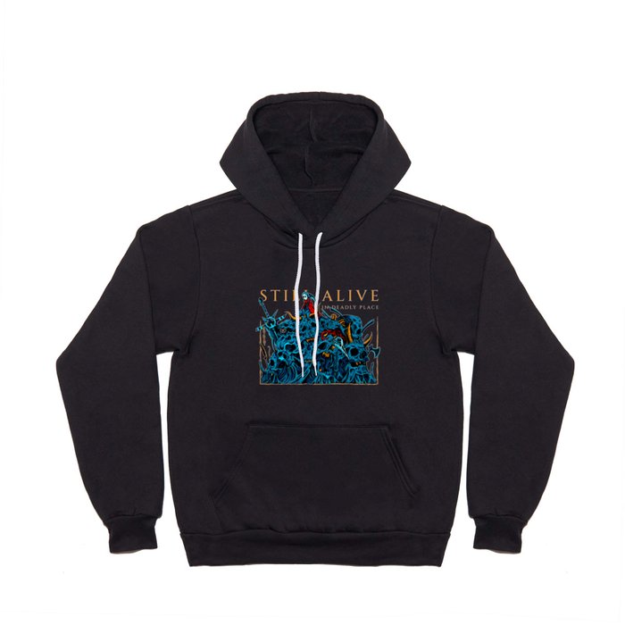 Survive In Deadly Place Hoody