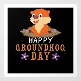 Cute Kawaii Groundhog Rodent Happy Groundhog Day Art Print