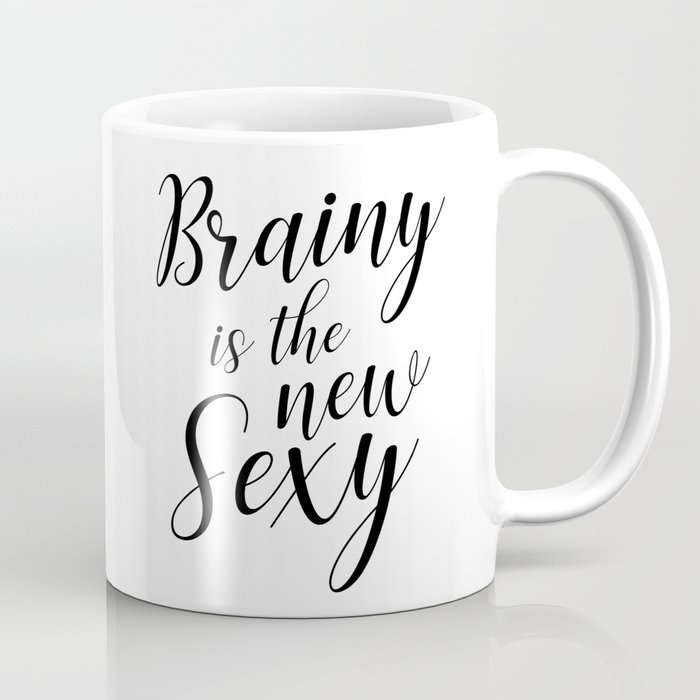 Brainy is the new sexy Coffee Mug