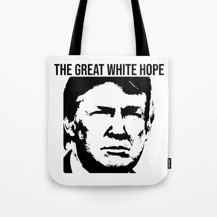 Great White Hope - black ink - Tote Bag