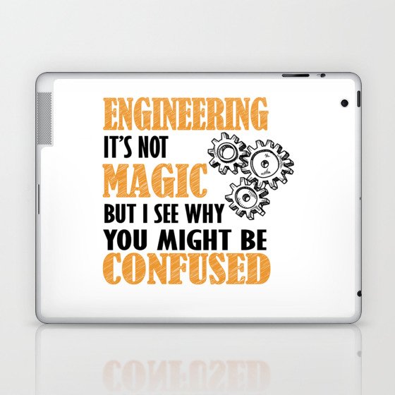 Engineering - It's not Magic But I See Why You Might Be Confused Laptop & iPad Skin