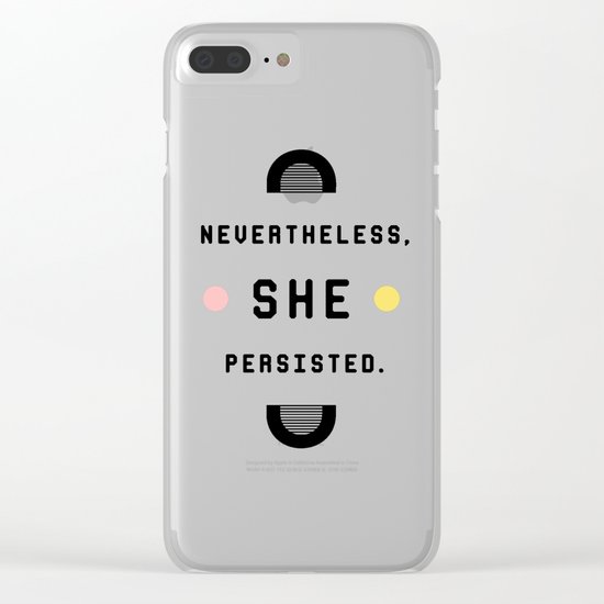 Nevertheless, she persisted Clear iPhone Case