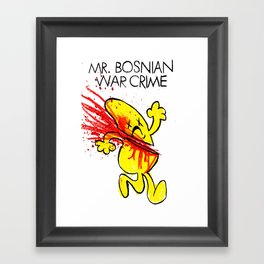 Mr. Bosnian War Crime Framed Art Print