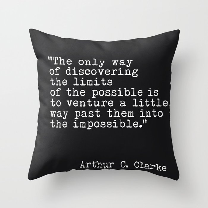 Arthur C. Clarke quote Throw Pillow