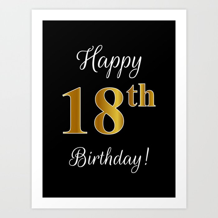 Elegant Happy 18th Birthday With Faux Imitation Gold Inspired Color Pattern Number On Black Art Print By Aponx Society6