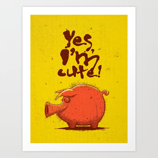 I'm Cute! Art Print