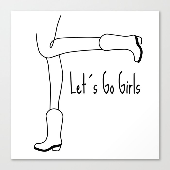 Lets Go Girls Cowgirl Canvas Print