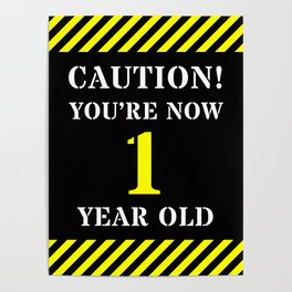 [ Thumbnail: 1st Birthday - Warning Stripes and Stencil Style Text Poster ]