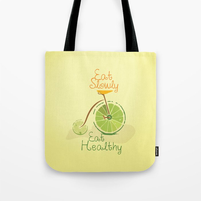 Eat slowly, eat healthy. A PSA for stressed creatives. Tote Bag