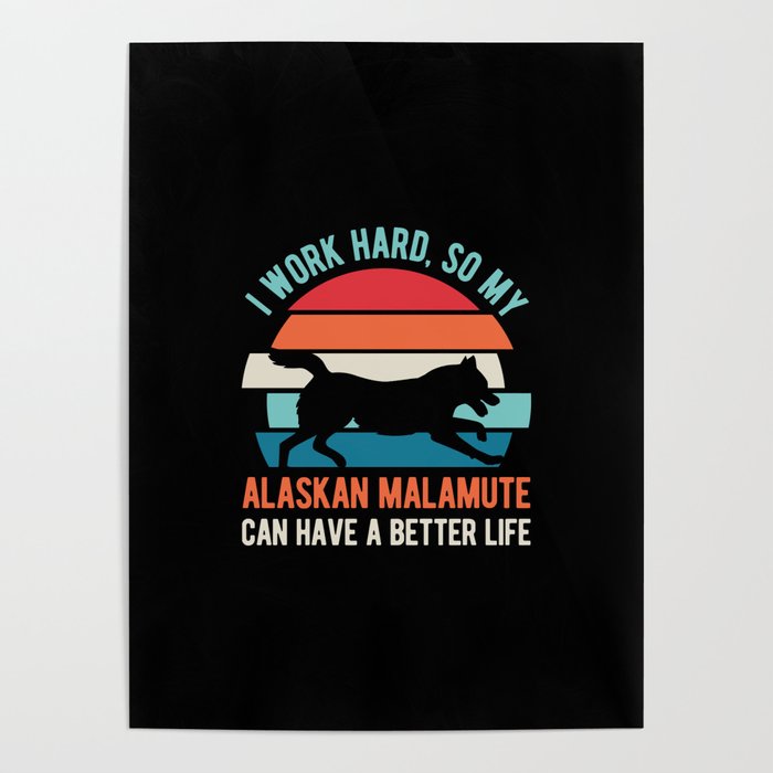 Funny Alaskan Malamute Dog Poster