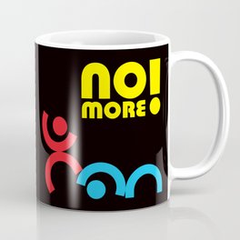 IcoMan & IcoWomen: No More! Coffee Mug