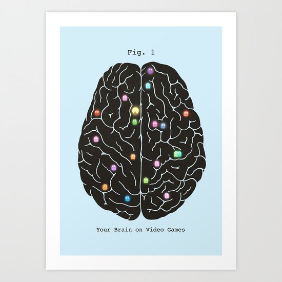 Your Brain On Video Games Art Print