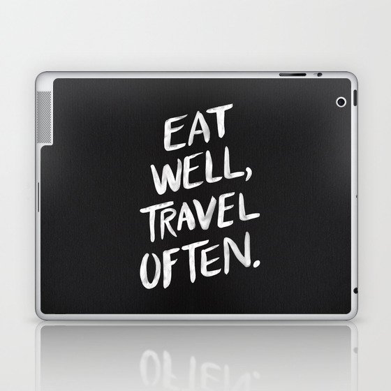 Eat Well, Travel Often Laptop & iPad Skin