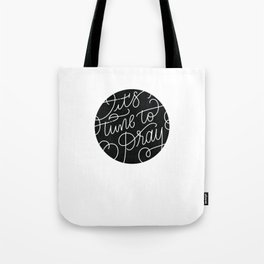 It's time to pray Tote Bag