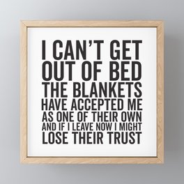 I Can't Get Out Of Bed, Funny, Sayings Framed Mini Art Print