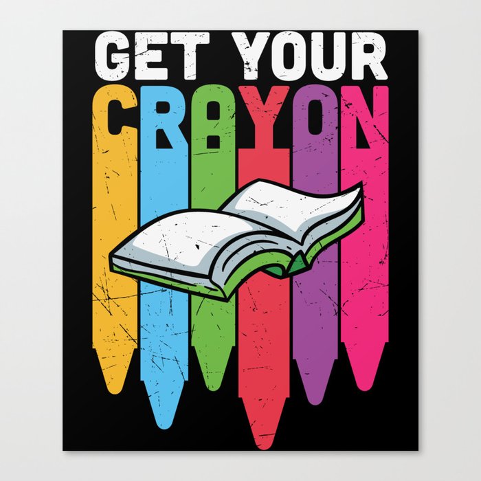 Get Your Crayon Kindergarten Canvas Print
