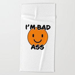 Bad Ass funny text with orange smiley Beach Towel