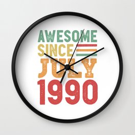 Awesome Since July 1990 30th Birthday Gift Wall Clock | Gift, Awesome, Mom, Since, Fathersday, Retro, 1990, Funny, Grandma, Vintage 