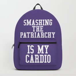Smashing The Patriarchy is My Cardio (Ultra Violet) Backpack