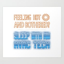 Feeling Hot And Bothered? Sleep With An HVAC Tech Art Print | Vector, Bother, Graphite, Heating, Hvac, Illustration, Airconditioning, Digital, Hot, Ventilating 