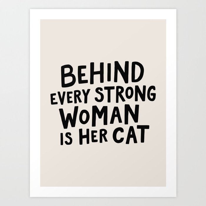 Behind Every Strong Woman Black On Beige Art Print
