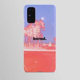 bored. Android Case