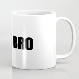 WTF BRO Slogan! Coffee Mug