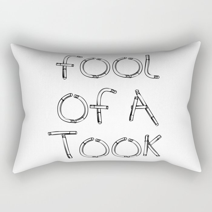 Fool of a Took Rectangular Pillow