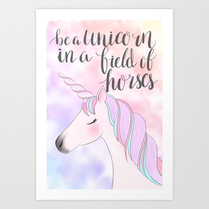 be-a-unicorn-in-a-field-of-horses-art-print-by-rosie-pickering-society6