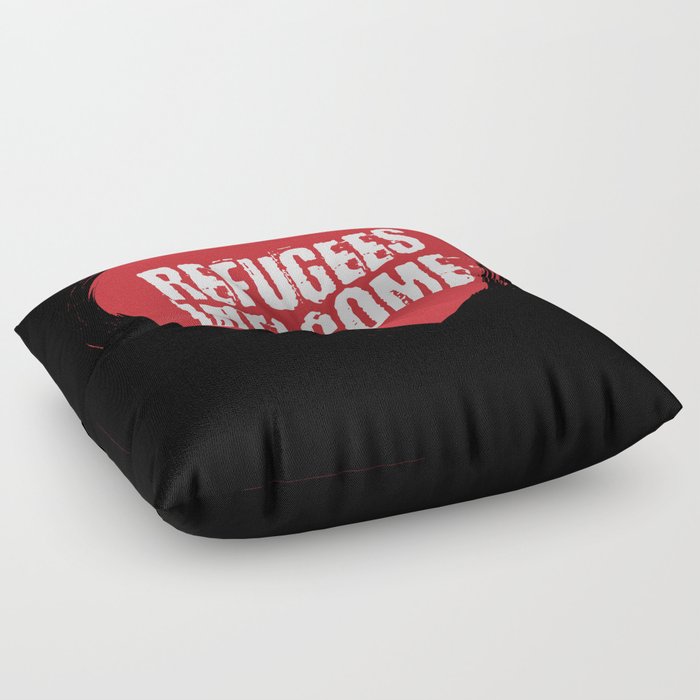 Refugees Welcome Escape Refugees Floor Pillow