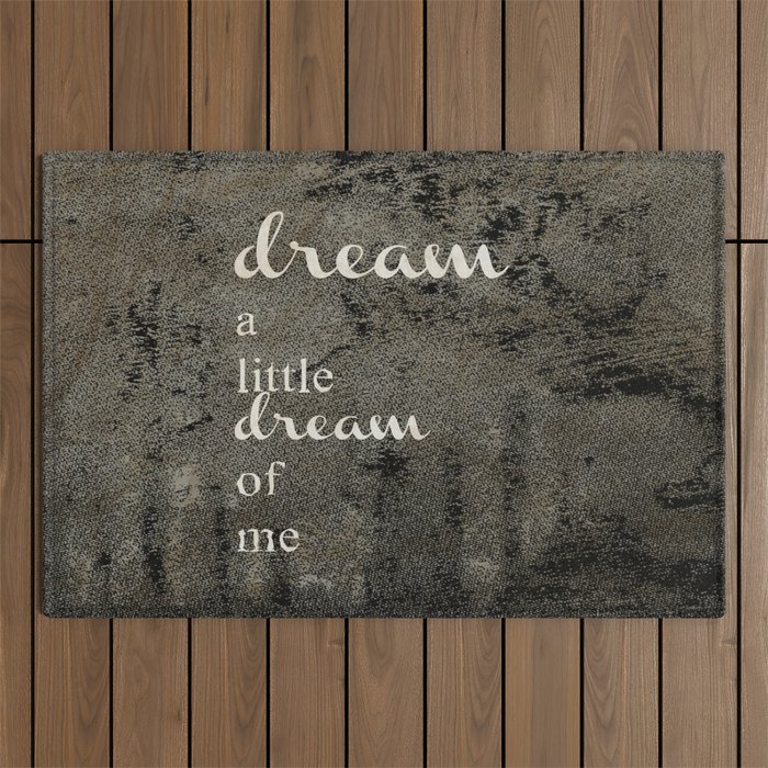 DREAM A LITTLE DREAM OF ME.. Outdoor Rug