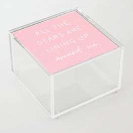 All the Stars are Lining Up Around Me, Inspirational, Motivational, Empowerment, Manifest, Pink Acrylic Box