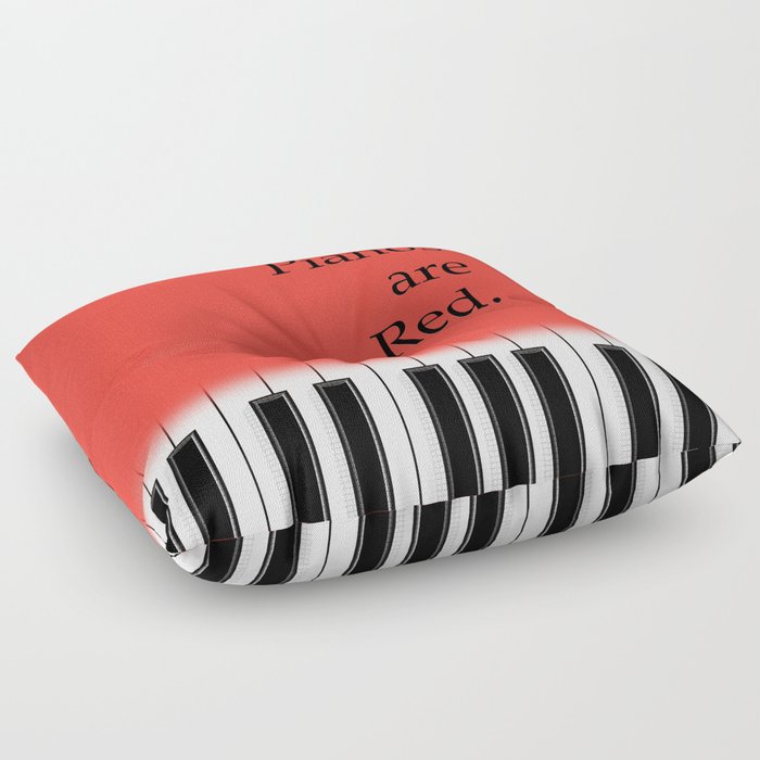 Pianos are red - piano keyboard for music lover Floor Pillow