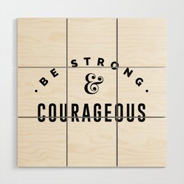 Be Strong - Bible Verses 1 - Christian - Faith Based - Inspirational - Spiritual, Religious Wood Wall Art