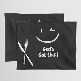 God's Got this ! Placemat