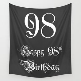 [ Thumbnail: Happy 98th Birthday - Fancy, Ornate, Intricate Look Wall Tapestry ]