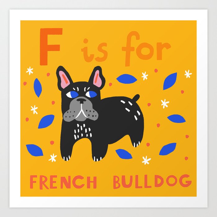 F is for French Bulldog Art Print
