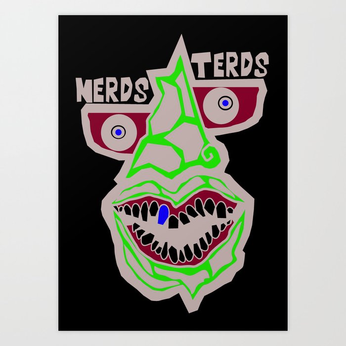 NERDS TERDS Art Print