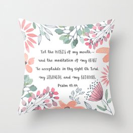 Let the Words of my Mouth-Ps 19:14 Throw Pillow