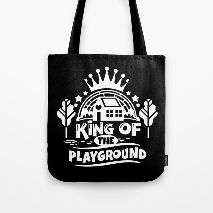 King Of The Playground Cute Children Quote Tote Bag