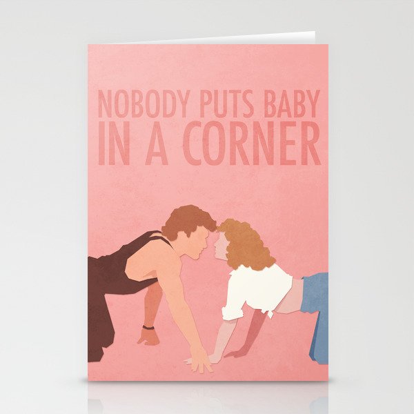 Nobody Puts Baby In A Corner Dirty Dancing Stationery Cards By Draw Two Society6