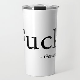 "Fuck" - Geralt of Rivia Witcher Quote Travel Mug