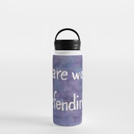 You Are Worth Defending Water Bottle