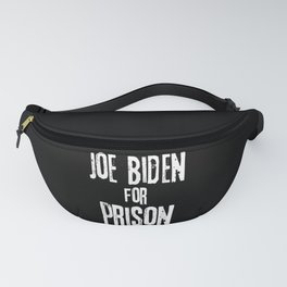 Joe Biden For Prison Fanny Pack