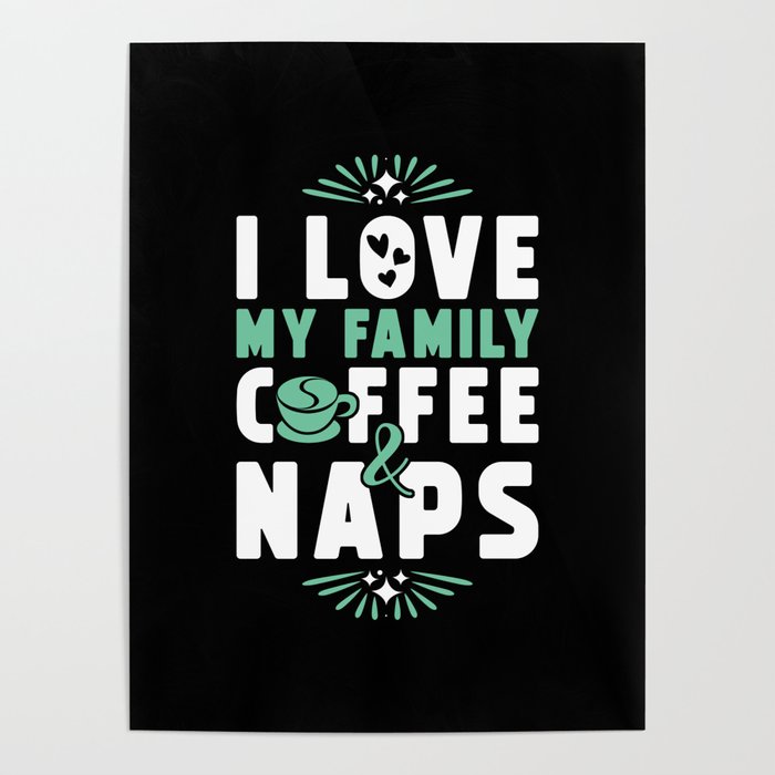 Family Coffee And Nap Poster