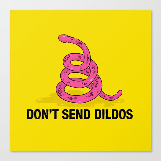 Don't Send Dildos Canvas Print